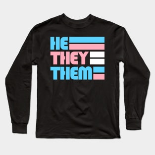 Queer Nonbinary Pronouns Gender Identity He They Them Long Sleeve T-Shirt